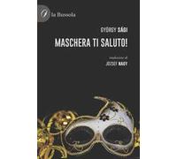 Maschera ti saluto!
