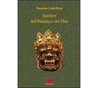 Maschere dell'Himalaya e del Tibet. Ediz. ampliata