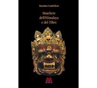 Maschere dell'Himalaya e del Tibet. Ediz. illustrata
