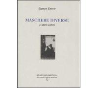 Maschere diverse. E altri scritti