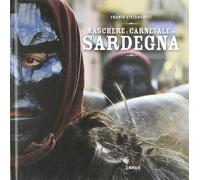 Maschere e carnevale in Sardegna-Mask and Carnival in Sardinia. Ediz. bilingue