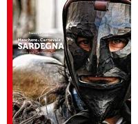 Maschere e carnevale in Sardegna-Mask and Carnival in Sardinia. Ediz. bilingue