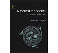 Maschere e dintorni. Tra racconto e raffigurazione