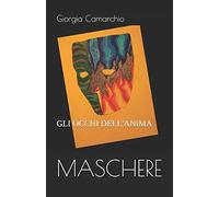 MASCHERE: GLI OCCHI DELL'ANIMA