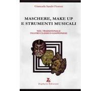 Maschere, make up e strumenti musicali. Nel tradizionale teatro classico giapponese