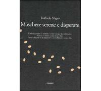 Maschere serene e disperate