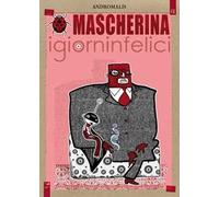 Mascherina. Igiorninfelici
