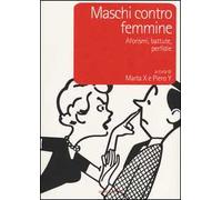 Maschi contro femmine. Aforismi, battute, perfidie