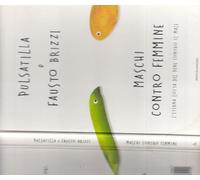 Maschi contro femmine. L'eterna lotta del pene contro il male