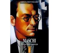 Maschi. Forza, eros, tenerezza