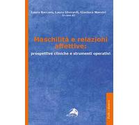 Maschilità e relazioni affettive: prospettive cliniche e strumenti operativi