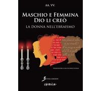 Maschio e femmina Dio li creò