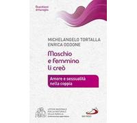 Maschio e femmina li creò. Amore e sessualità nella coppia