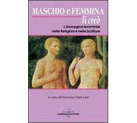 Maschio e femmina li creò. L'immagine femminile nelle religioni e nelle scritture
