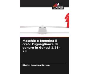 Maschio e femmina li creò: l'uguaglianza di genere in Genesi 1,26-28