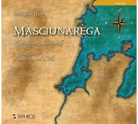 Masciunarèga. L'itinerario settentrionale - [Taphros Editrice]