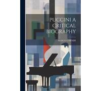 Masco Carner Puccini a Critical Biography (Tascabile)