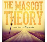 Mascot Theory - Hand Me Down Miracles