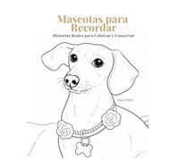 Mascotas para Recordar: Historias Reales para Colorear y Conservar