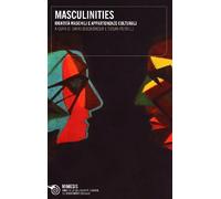 Masculinities. Identità maschili e appartenenze culturali