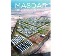 Masdar, Exploring Our Future