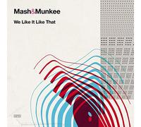 Mash & Munkee - We Like It Like That