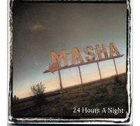 Masha - 24 Hours a Night