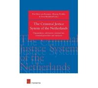 Masha Fedorova The Criminal Justice System of the Netherlands (Tascabile)