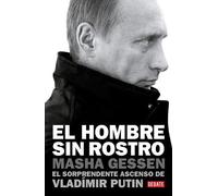 Masha Gessen El hombre sin rostro: El sorprendente ascenso de Vladím (Tascabile)