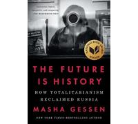 Masha Gessen The Future Is History (National Book Award Winner) (Tascabile)