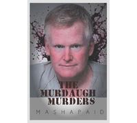 Masha Paid The Murdaugh Murders (Tascabile) Real Lives & Dark Tale Biographies