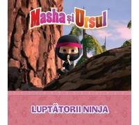 Masha si Ursul. Luptatorii Ninja