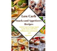 Masha Stefano Low Carb Snacks and Appetizers Recipes (Tascabile)