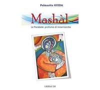 Mashàl. Le parabole: profumo di misericordia
