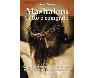 Mashalem: Tutto è compiuto