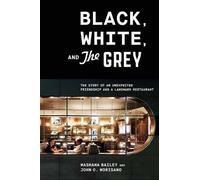 Mashama Bailey John O. Morisan Black, White, and The Grey (Copertina rigida)