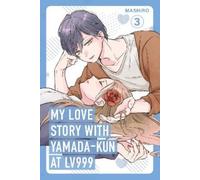 Mashiro My Love Story with Yamada-kun at Lv999, Vol. 3 (Tascabile)
