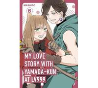 Mashiro My Love Story with Yamada-kun at Lv999 Volume 6 (Tascabile)