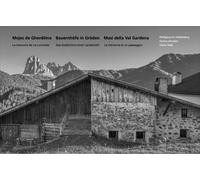 Masi della val Gardena. La memoria di un paesaggio. Ediz. ladina, tedesca e ital