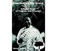 Masiye Tembo Touched by His Grace (Tascabile)