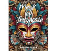 Mask of Indonesia Adult Coloring Book