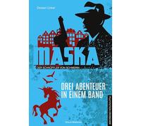 Maska - Der Schnüffler von Schwerin: Drei Abenteuer in einem Band