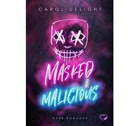 Masked & Malicious: Dark Romance