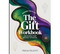 Masked Truth of The Gift: Unlocking Your Natural Potential
