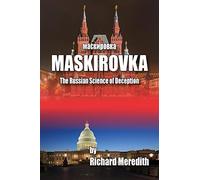 MASKIROVKA - The Russian Science of Deception