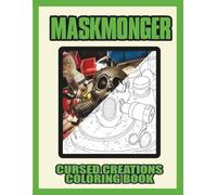 Maskmonger’s Cursed Creations Coloring Book’: Color the masks That I Made!