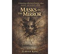 Masks In The Mirror
