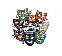Masks of Imagination: Adult Coloring Book: Intricate Theater Mask Designs with Creative Patterns for Stress Relief, Relaxation, and Artistic Coloring