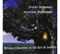 Masloboev, Evgeny - Russian Folksongs In The Key Of Sadness