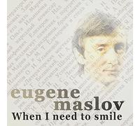 Maslov Eugene - When I Need To Smile